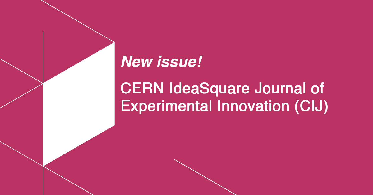 New issue of the CERN IdeaSquare Journal of Experimental Innovation