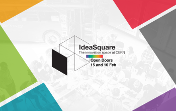 IdeaSquare Open Doors | 15 and 16 February